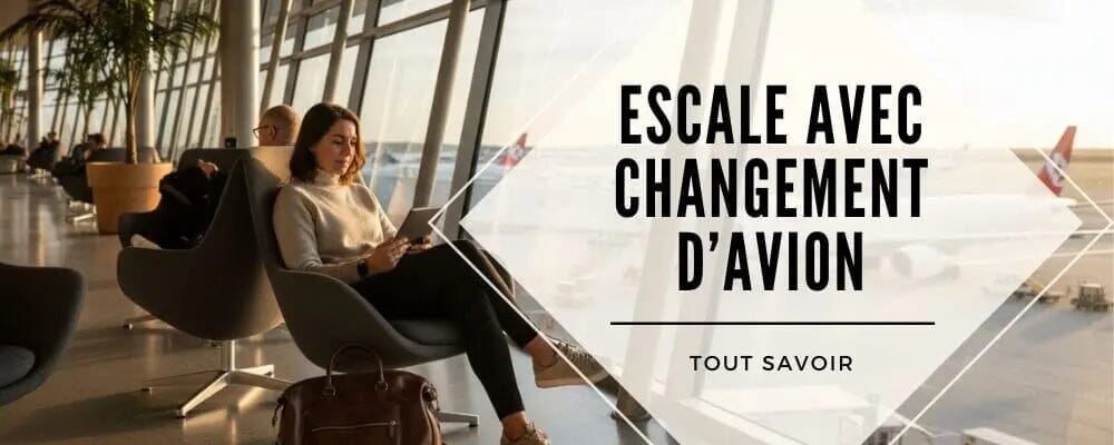 escale changement avion