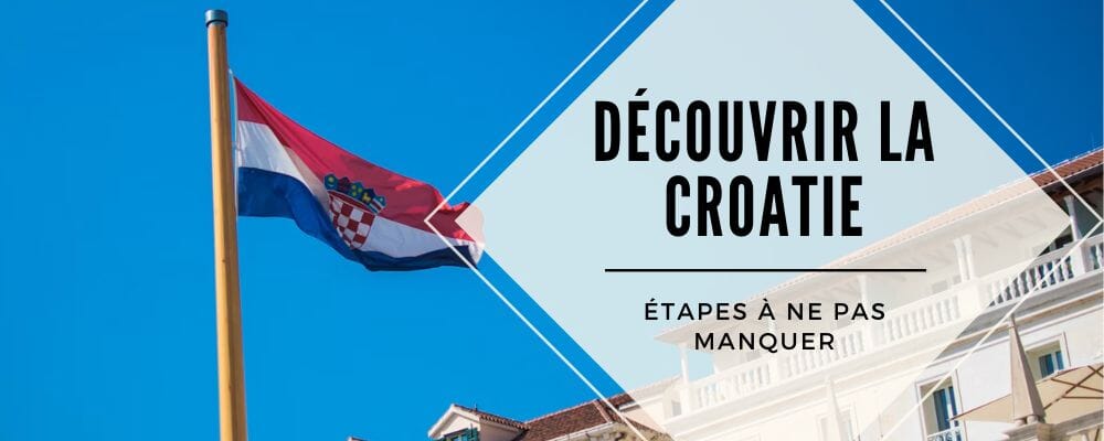 decouvrir la croatie