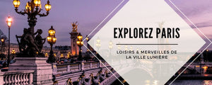 Explorez Paris : Découvrez les merveilles de la ville des lumières et profitez des loisirs uniques