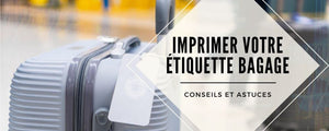 imprimer etiquette bagage