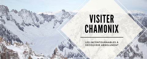 visiter chamonix incontournables