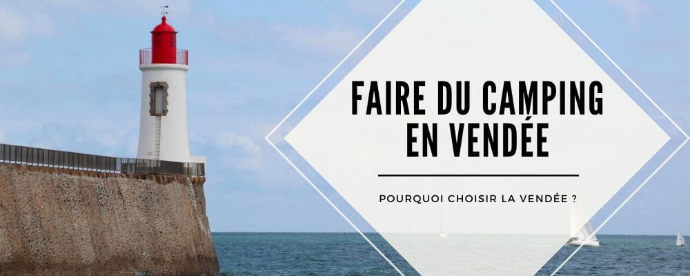 pourquoi choisir camping vendée