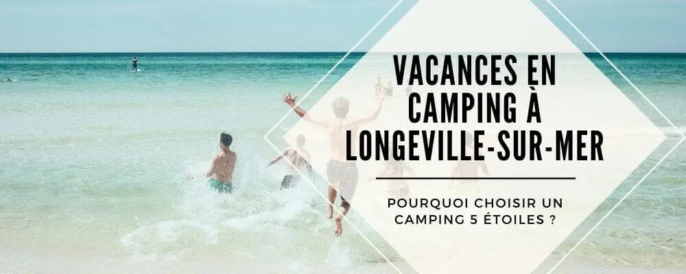 choisir un camping à 5 étoiles à Longeville-sur-Mer