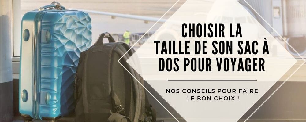 taille sac a dos pour voyage